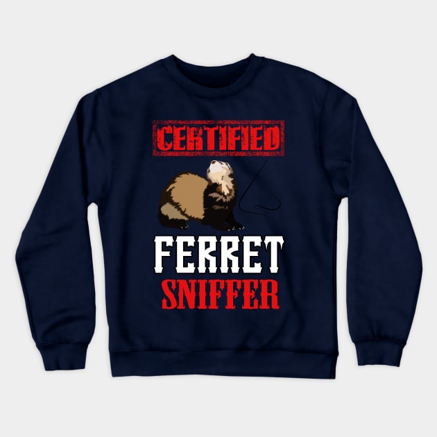 Certified Ferret Sniffer Crewneck Sweatshirt by FerretMerch